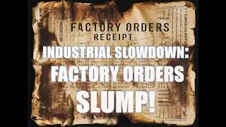 Factory Orders Slump and Data from Texas Sounds the Alarm!