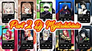 Dj Mejikuhibiniu Versi Alya, Masha, Gojo, Madara, Baruo, Ruby, Rengoku, Tengen, Mira, Giyu