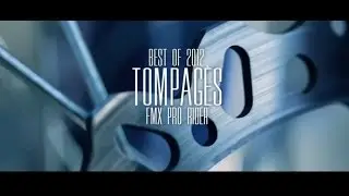 Tom Pages Fmx Pro Rider Best of 2012