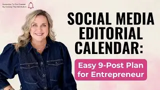 Social Media Editorial Calendar: Easy 9 Post Plan for Entrepreneur