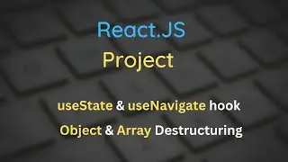 React.Js Project | Usestate hook | Array and Object Destructuring