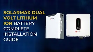 SolarMax Dual Volt Lithium Ion Battery Complete Installation Guide #solarmax #lithiumionbattery