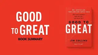 Good to Great &mdash; Book Summary (Jim Collins)