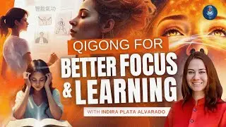 How Qigong Builds Confidence in Children & Parents - Indira Plata Alvarado
