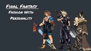Final Fantasy - Fashion With Personality