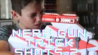 Nerf Gun Trick Shots 2