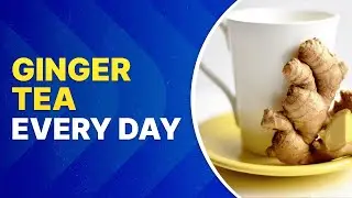 8 Reasons to Drink Ginger Tea Daily! An Impressive Healing Remedy