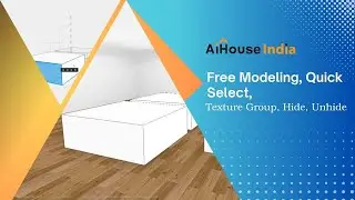 Free Modeling, Quick Select, Texture Group, Hide, Unhide | AiHouse India #interiordesign #software