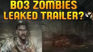 BO3 Zombies - LEAKED Zombies Trailer? -- Richtofen, Der Riese, + More (Black Ops 3 Zombies)