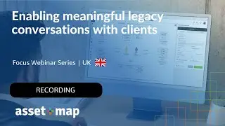 Asset-Map Focus Series: Enabling meaningful legacy conversations with clients