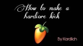 How to make a hardcore kick in Fl studio (Editing with samples)