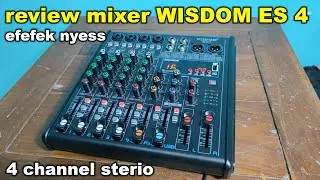 REVIEW MIXER WISDOM ES 4 harga murah fitur lengkap efect nyess