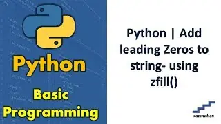 Python | Add leading Zeros to string- using  zfill()