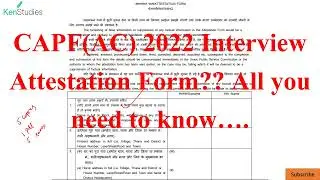 CAPF (AC) 2022 Attestation Form: All you need to know and How to fill it?