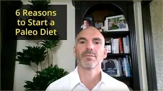 6 Reasons You Need to Start Paleo Nutrition | Benefits of Paleo Diet | Dr. Jack Wolfson