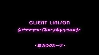 Client Liaison - Groove The Physical (Official Video)