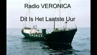 Radio Veronica, Dit Is Het Laatste Uur