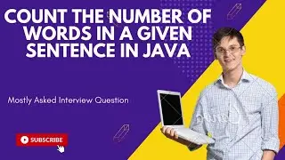 Count the number of words in a given sentence in Java, WordCount in Java Interview Question.
