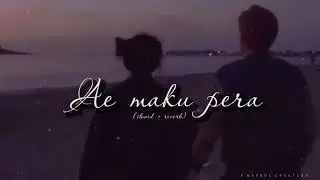 Ae maku pera santali lofi song || [ slowed + reverb ] lofi song