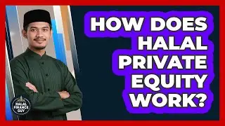 How Does Halal Private Equity Work?