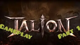 MMORPG 2019 TALION gameplay part 1 / ММОРПГ 2019 Талион прохождение часть 1