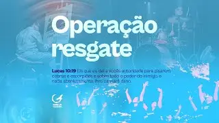 Operação resgate-  Pr Jackson Beilfuss