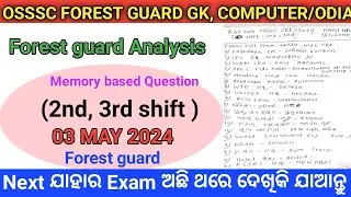 2nd, 3rd shift forest guard exam May 3 2024|ଆଜିର ପ୍ରଶ୍ନ କେମିତି ଥିଲା| memory based Question analysis
