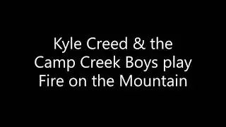 Kyle Creed & the Camp Creek Boys play Fire on the Mountain