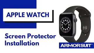 Apple Watch Screen Protector/Curve Edge Device Installation Instructions by ArmorSuit MilitaryShield