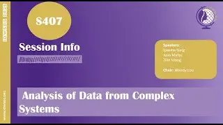 IDWSDS 2025 - S407: Analysis of Data from Complex Systems