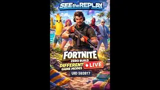 Fortnite Zero Build LIVE | Different Game Modes | UID 593817