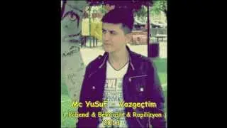 Mc YuSuF - Vazge&ccedil;tim ( Rapilizyon & BerCasH & Pabend ) 2013