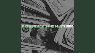 London Rappers (The Ting Goes Skraa)