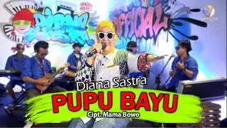 PUPU BAYU - DIANA SASTRA