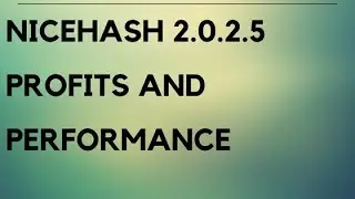 Nicehash miner 2.0.2.5 update and performance review