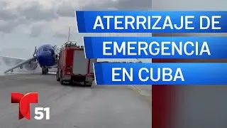 Revelan el p&aacute;nico tras aterrizaje de emergencia en La Habana