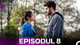 Partea Mea Stângă Episodul 8 (Versiunea Lungă)