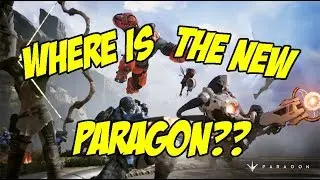 Where is the new Paragon??? - General update video on new 3rd person mobas coming!