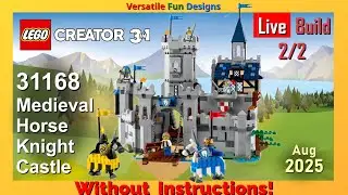 🔴 NEW LEGO Creator 3in1 Medieval Horse Knight Castle 31168 Live Build WITHOUT INSTRUCTIONS! Part 2