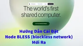 Hướng Dẫn C&agrave;i Đặt Node BLESS (blockless network) mới ra