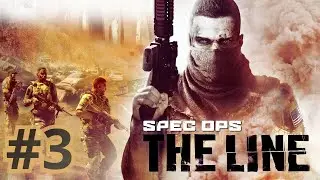 Spec Ops: The Line Walkthrough [PC] Ep3 [The REFUGEES] 