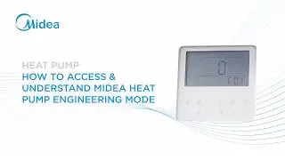 How to Access & Understand Midea Heat Pump Engineering Mode (Service Menu)