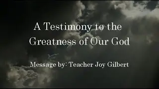 09.04.2016 - A Testimony to the Greatness of Our God