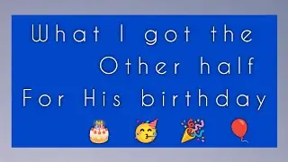 What i got the other half for his birthday 🎂 🥳 🎉.  Still need to wrap! 😆🤣 