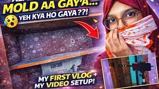 MY FIRST VLOG🥳🤩| VIDEO SETUP TOUR📷 | Almirah may mold agaya aur Saray kapde dhonay paday😭