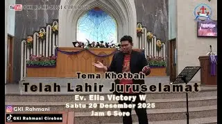Telah Lahir Juruselamat | Khotbah Natal Remaja 2025 | Ev.  Elia Victory W