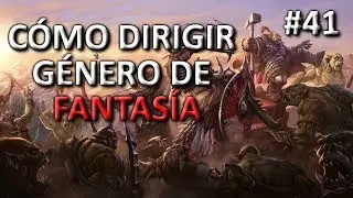 Cómo dirigir género de Fantasía