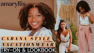 CABANA STYLE VACATION WEAR TRY-ON & LOOK BOOK | AMARYLLIS APPAREL | TheStylishEngineer