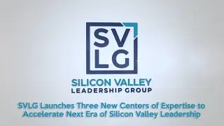 SVLG Launches Three New Centers of Expertise