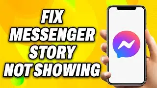 How to fix messenger story not showing - Easy Fix